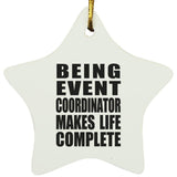 Being Event Coordinator Makes Life Complete - Star Ornament