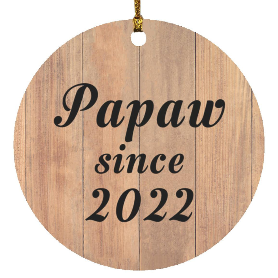 Papaw Since 2022 - Circle Ornament C