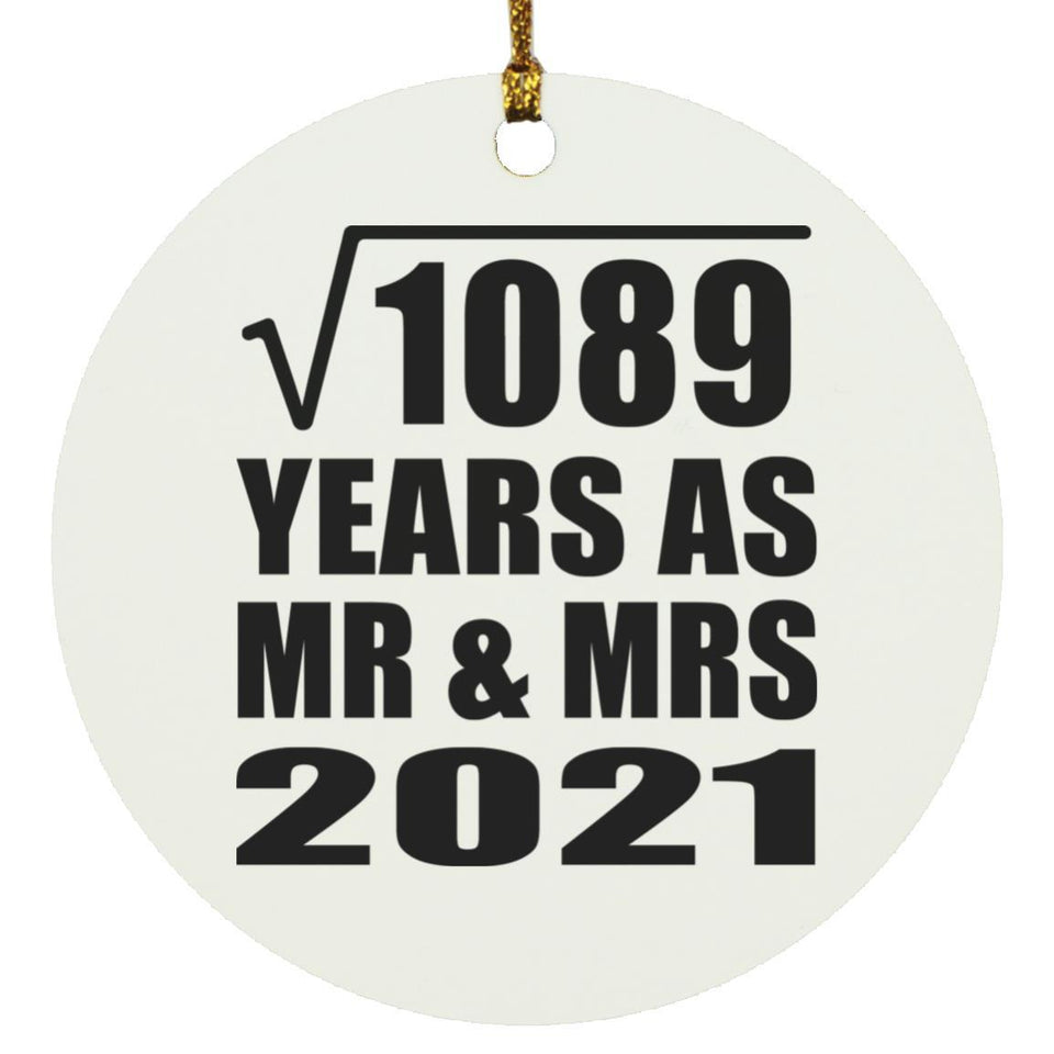 33rd Anniversary Square Root of 1089 Years As Mr & Mrs 2021 - Circle Ornament
