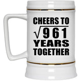 31st Anniversary Cheers To Square Root of 961 Years Together - Beer Stein