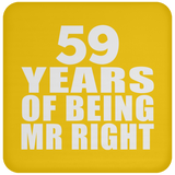 59th Anniversary 59 Years Of Being Mr Right - Drink Coaster