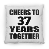 37th Anniversary Cheers To 37 Years Together - Throw Pillow