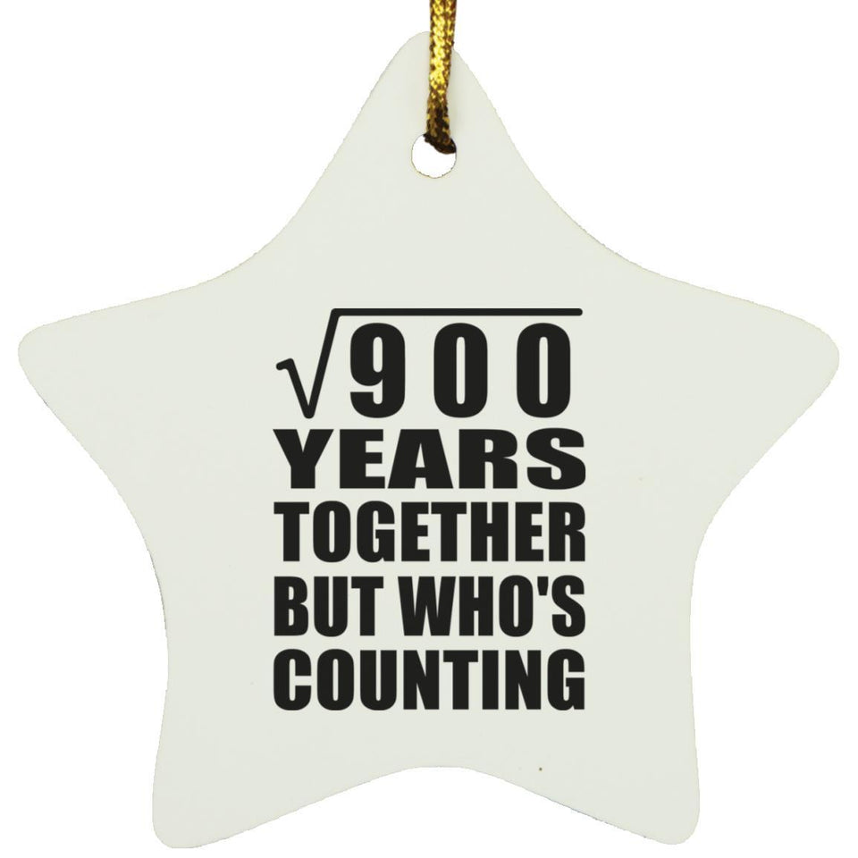 30th Anniversary Square Root of 900 Years Who's Counting - Star Ornament