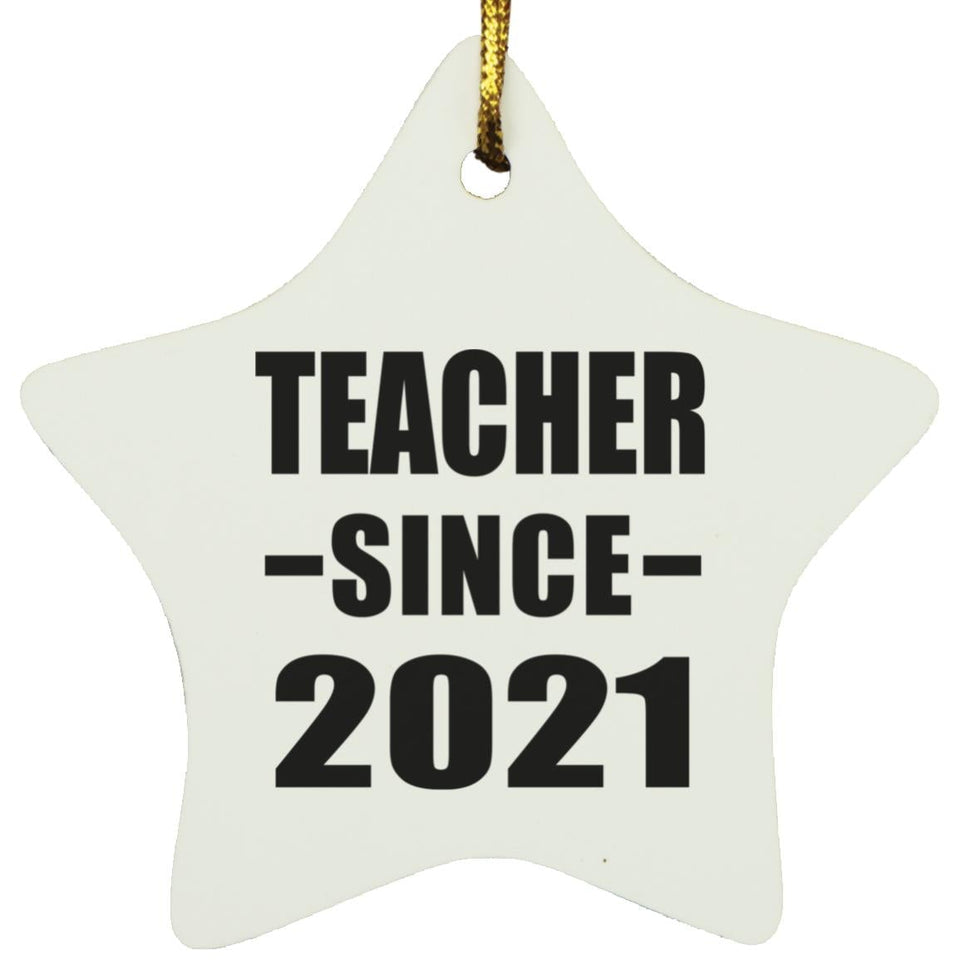 Teacher Since 2021 - Star Ornament