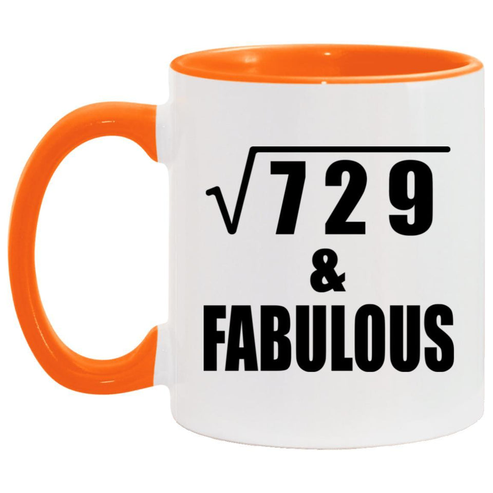 27th Birthday Square Root of 729 & Fabulous - 11oz Accent Mug Orange