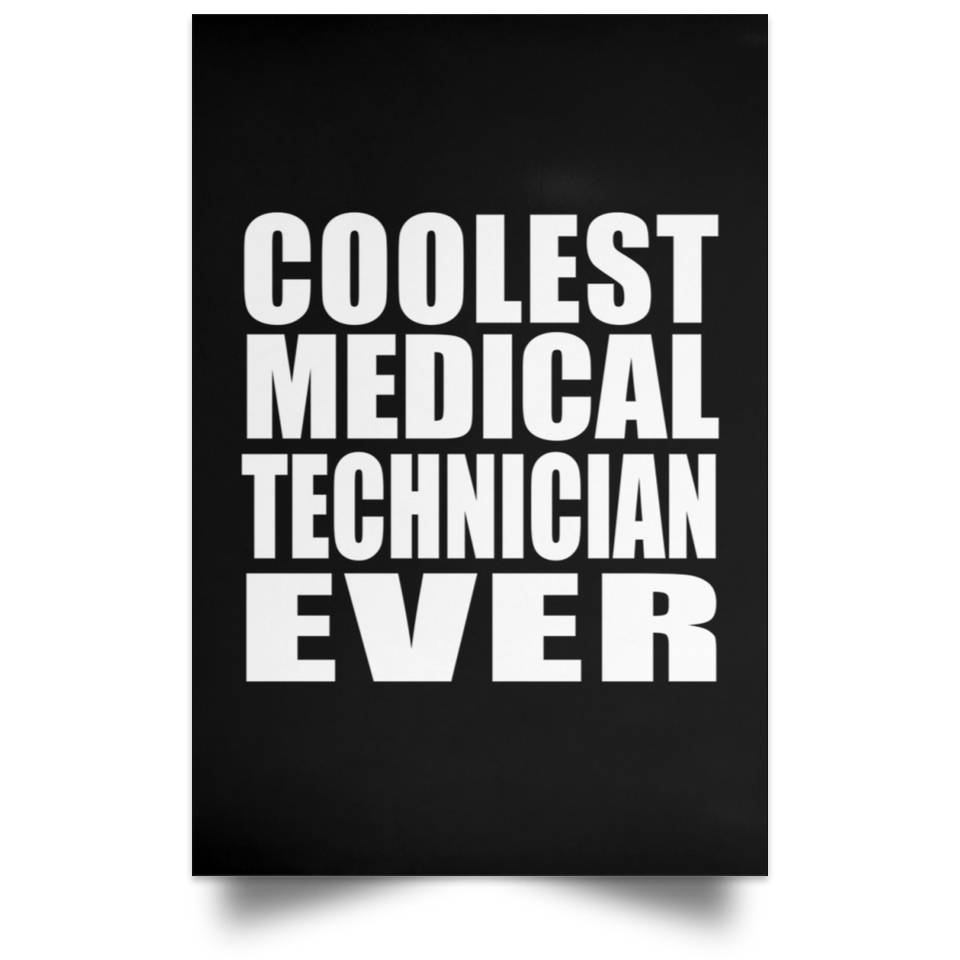 Coolest Medical Technician Ever - Poster Portrait