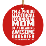 Proud Electrical Technician Mom Of Awesome Daughter - Circle Ornament