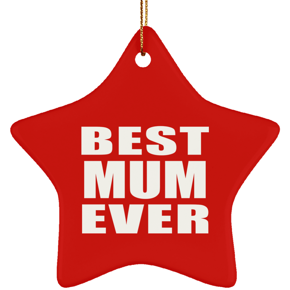 Best Mum Ever - Star Ornament