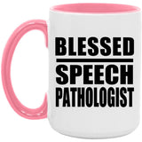 Blessed Speech Pathologist - 15oz Accent Mug Pink