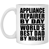 Appliance Repairer By Day World's Best Dad By Night - 11 Oz Coffee Mug