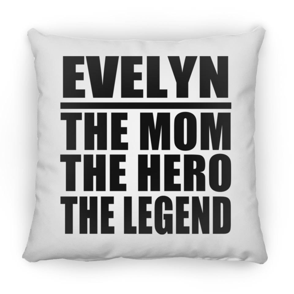 Evelyn The Mom The Hero The Legend - Throw Pillow