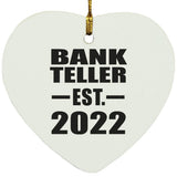 Bank Teller Established EST. 2022 - Heart Ornament