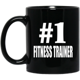 Number One #1 Fitness Trainer - 11 Oz Coffee Mug Black