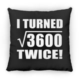 120th Birthday I Turned Square Root of 3600 Twice - Throw Pillow Black