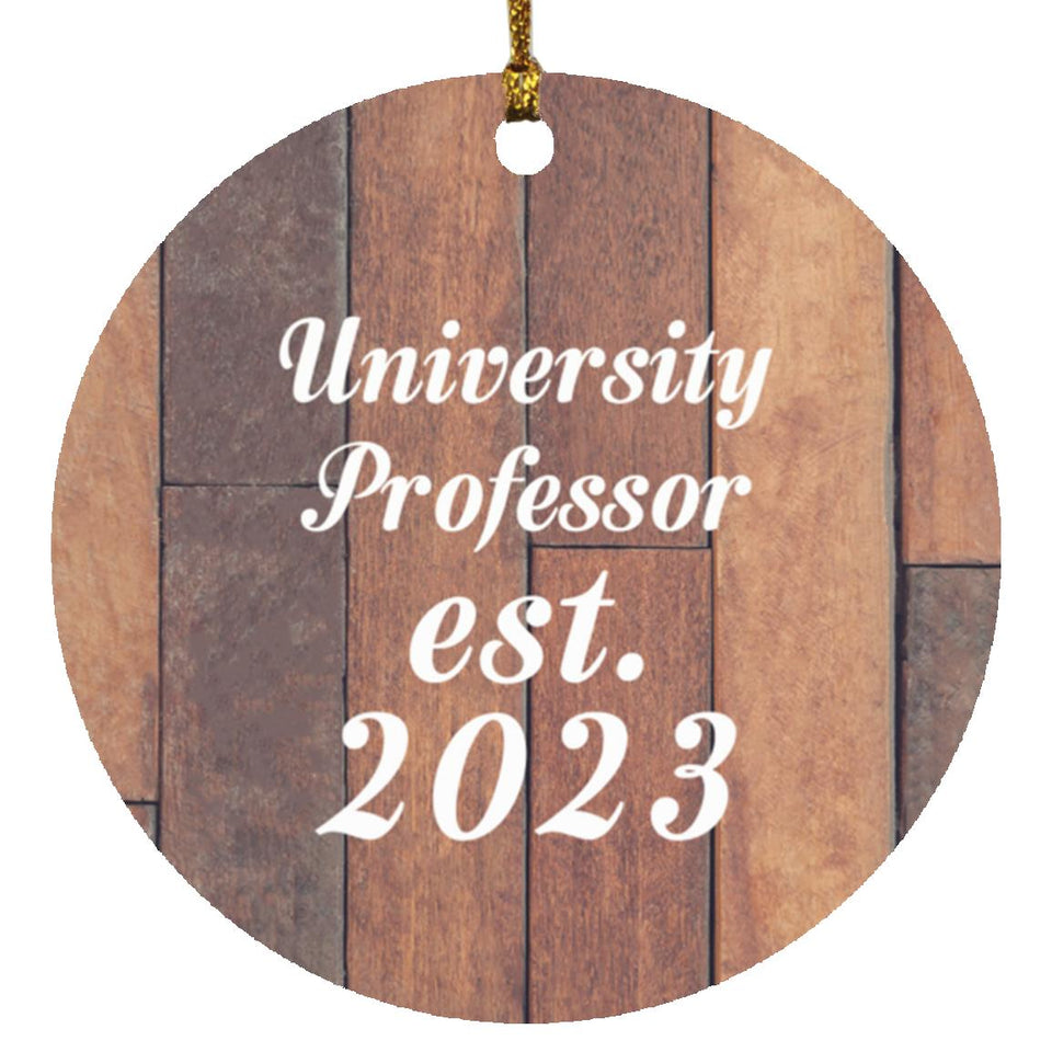 University Professor Established Est. 2023 - Circle Ornament E