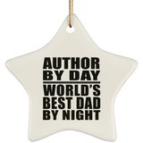Author By Day World's Best Dad By Night - Star Ornament