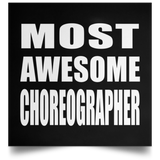 Most Awesome Choreographer - Poster Square