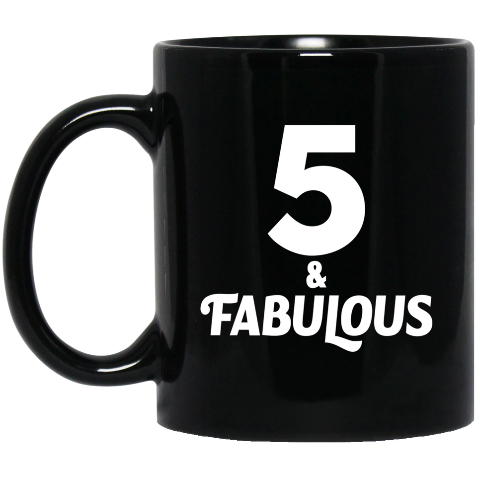 5th Birthday 5 & Fabulous - 11oz Coffee Mug Black