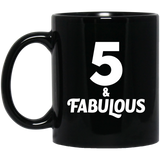5th Birthday 5 & Fabulous - 11oz Coffee Mug Black
