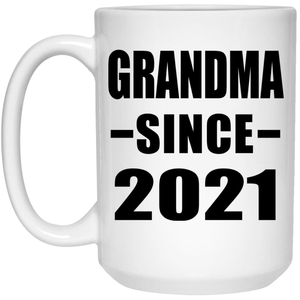 Grandma Since 2021 - 15oz Coffee Mug