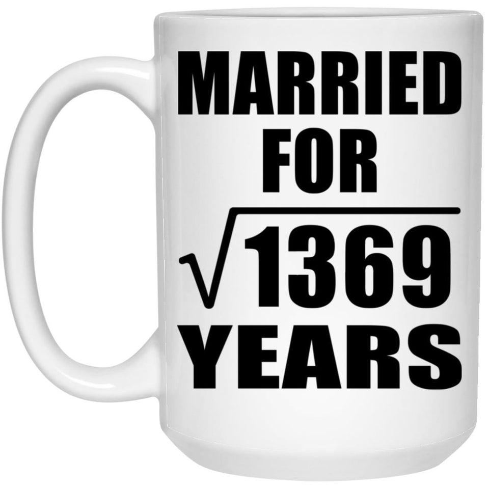 37th Anniversary Married For Square Root of 1369 Years - 15oz Coffee Mug