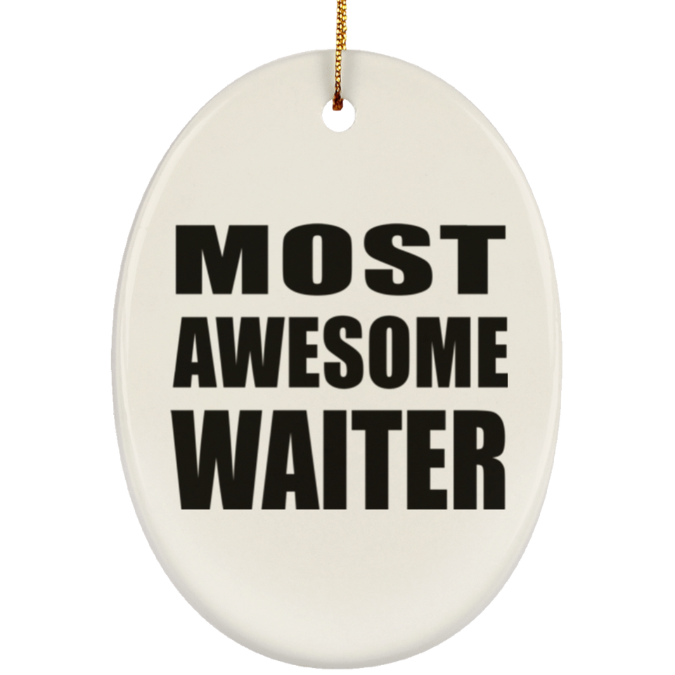 Most Awesome Waiter - Oval Ornament