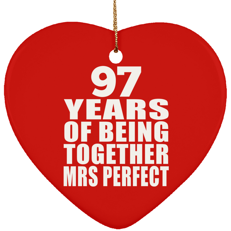 97th Anniversary 97 Years Of Being Mrs Perfect - Heart Ornament