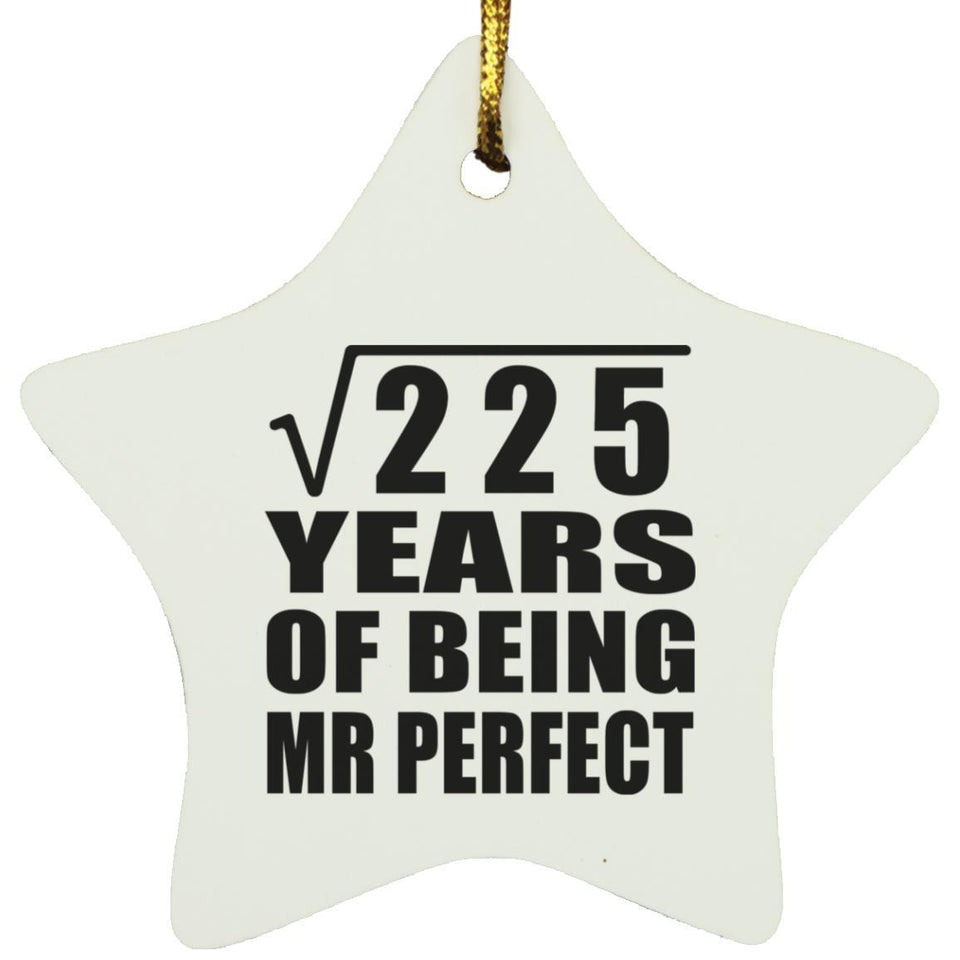 15th Anniversary Square Root of 225 Years of Mr Perfect - Star Ornament
