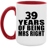 39th Anniversary 39 Years Of Being Mrs Right - 15oz Accent Mug Red