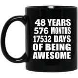 48th Birthday 48 Years 576 Months 17532 Days Of Awesome - 11oz Coffee Mug Black