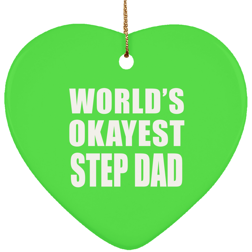 World's Okayest Step Dad - Heart Ornament
