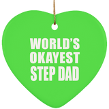 World's Okayest Step Dad - Heart Ornament