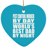 Pest Control Worker By Day World's Best Dad By Night - Heart Ornament