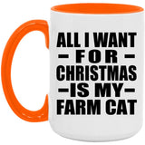All I Want For Christmas Is My Farm Cat - 15oz Accent Mug Orange