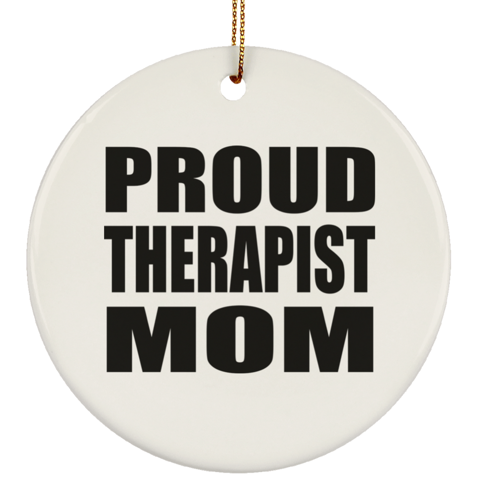Proud Therapist Mom - Circle Ornament