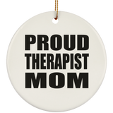 Proud Therapist Mom - Circle Ornament