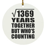 37th Anniversary Square Root of 1369 Years Who's Counting - Circle Ornament