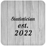 Statistician Established Est. 2022 - Drink Coaster F