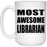 Most Awesome Librarian - 15 Oz Coffee Mug