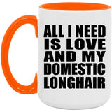 All I Need Is Love And My Domestic Longhair - 15oz Accent Mug Orange