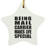 Being Mail Carrier Makes Life Special - Star Ornament