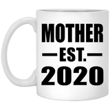 Mother Established EST. 2020 - 11oz Coffee Mug