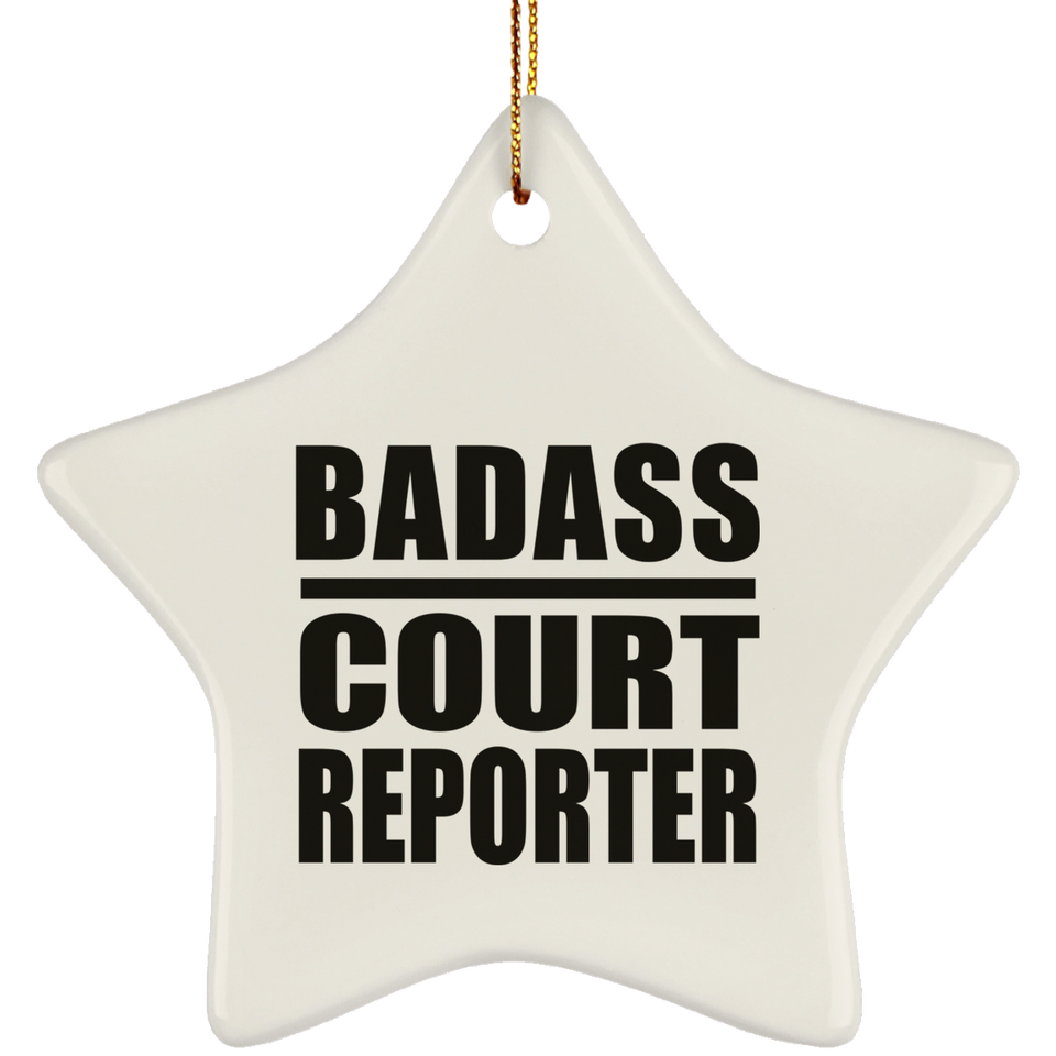Badass Court Reporter - Star Ornament