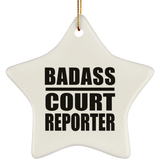 Badass Court Reporter - Star Ornament