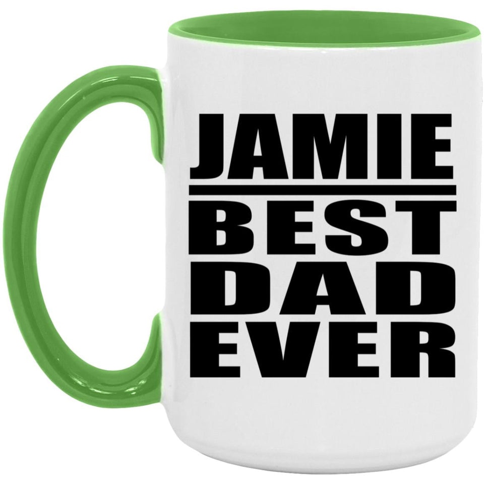 Jamie Best Dad Ever - 15oz Accent Mug Green