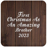 First Christmas As An Amazing Brother 2023 - Drink Coaster D