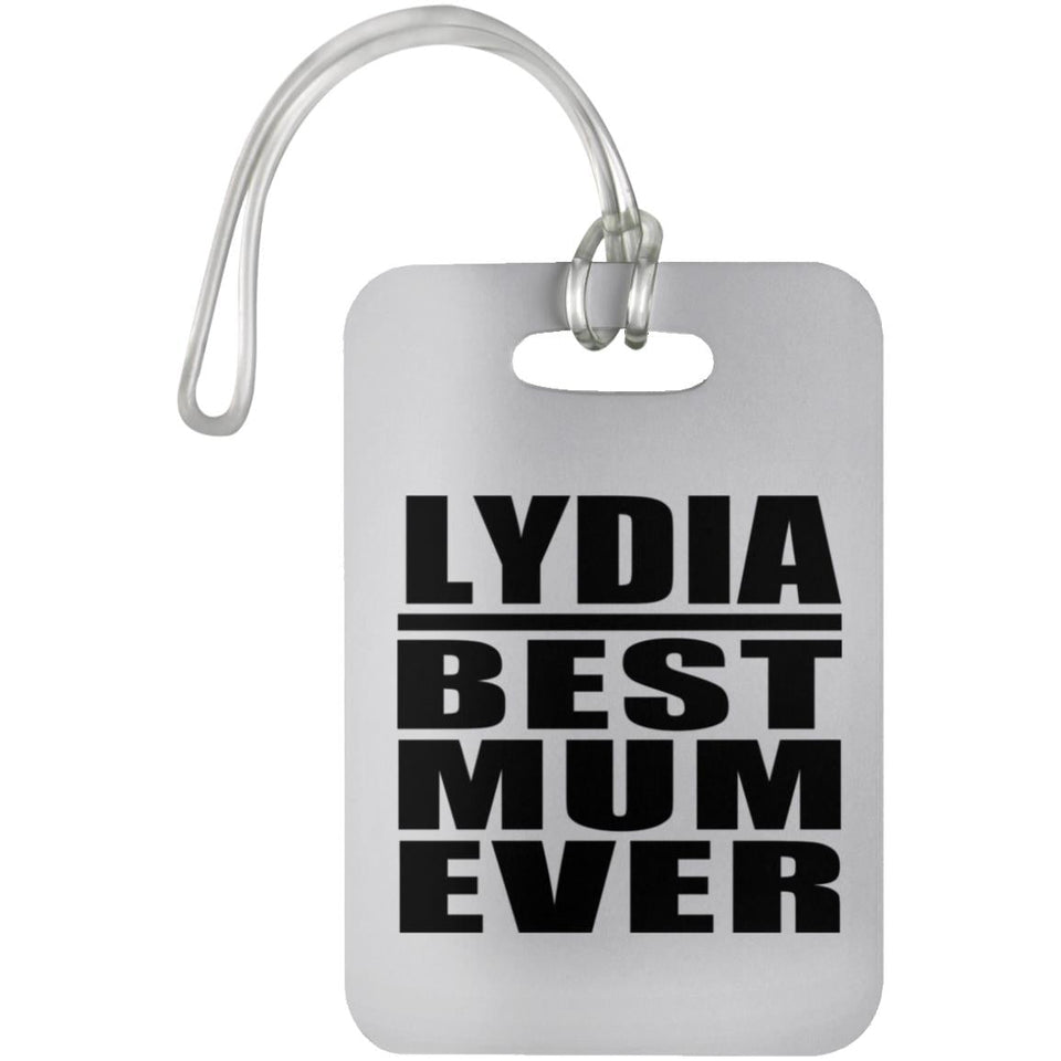 Lydia Best Mum Ever - Luggage Bag Tag