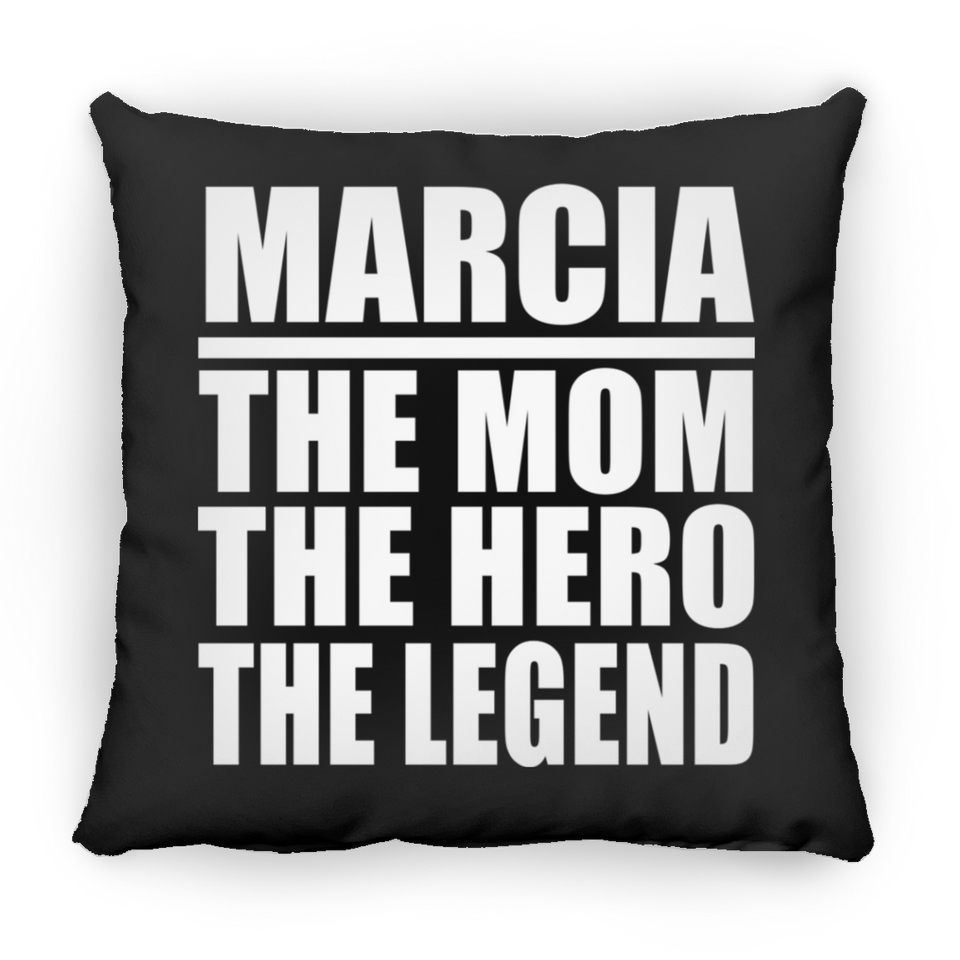 Marcia The Mom The Hero The Legend - Throw Pillow Black