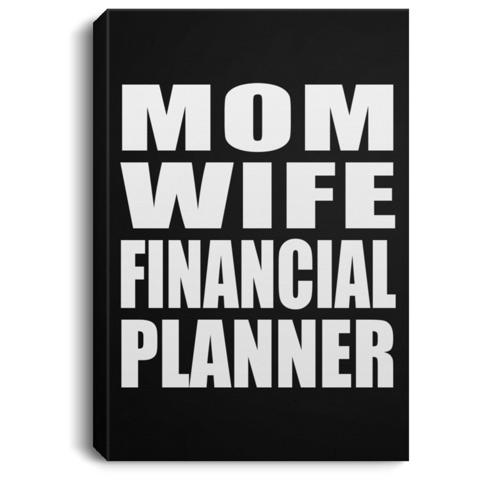 Mom Wife Financial Planner - Canvas Portrait