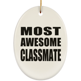 Most Awesome Classmate - Oval Ornament